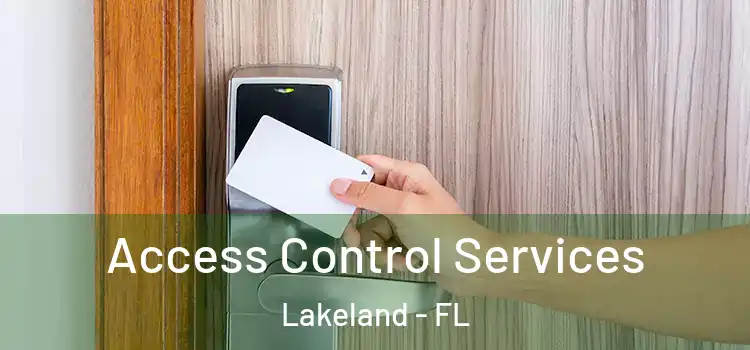 Access Control Services Lakeland - FL
