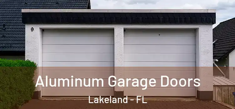  Aluminum Garage Doors Lakeland - FL
