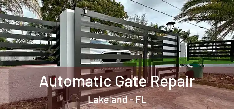 Automatic Gate Repair Lakeland - FL