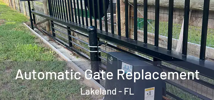  Automatic Gate Replacement Lakeland - FL