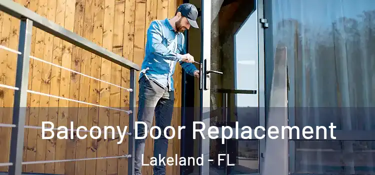  Balcony Door Replacement Lakeland - FL