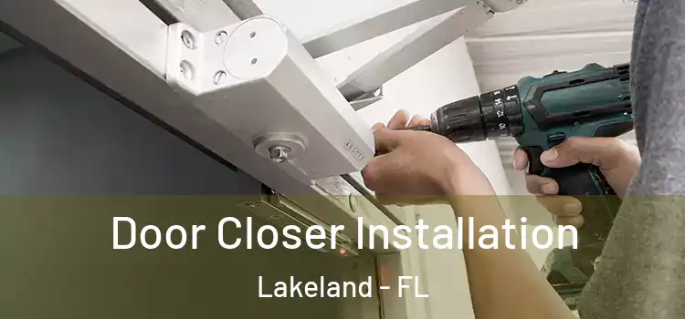 Door Closer Installation Lakeland - FL
