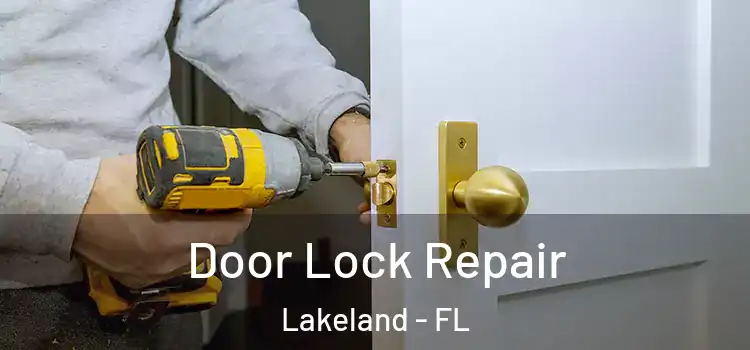 Door Lock Repair Lakeland - FL