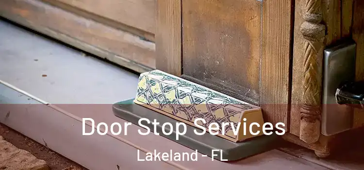 Door Stop Services Lakeland - FL