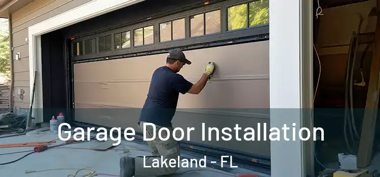  Garage Door Installation Lakeland - FL