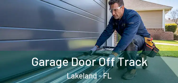  Garage Door Off Track Lakeland - FL