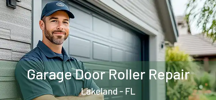  Garage Door Roller Repair Lakeland - FL