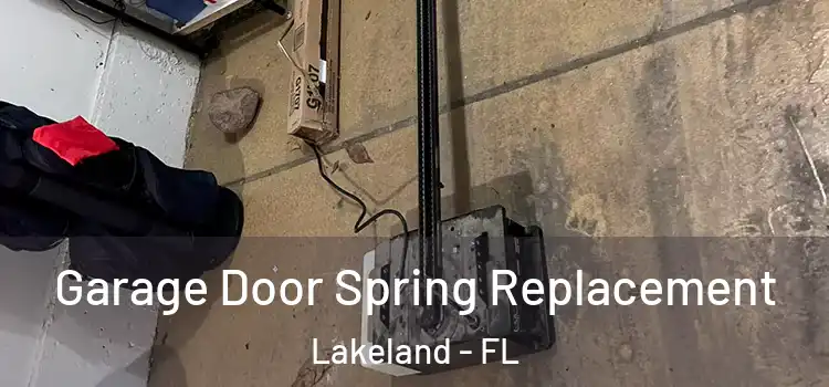  Garage Door Spring Replacement Lakeland - FL