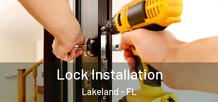 Lock Installation Lakeland - FL