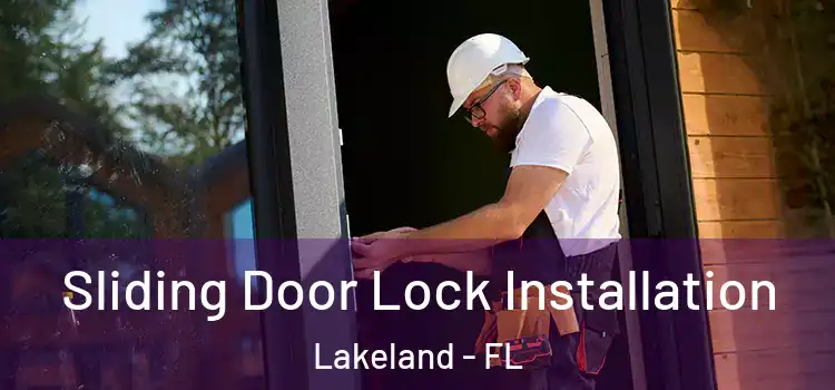 Sliding Door Lock Installation Lakeland - FL