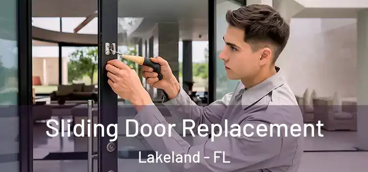 Sliding Door Replacement Lakeland - FL