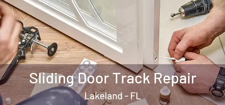 Sliding Door Track Repair Lakeland - FL