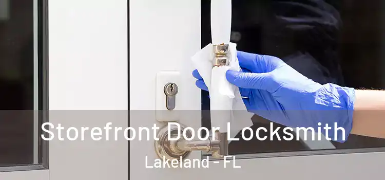 Storefront Door Locksmith Lakeland - FL