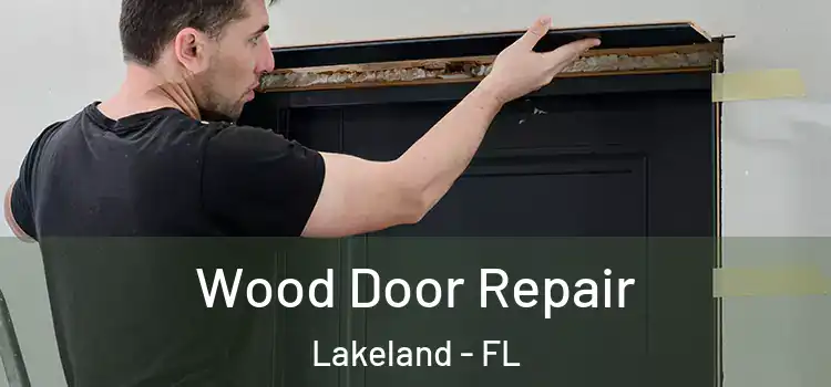  Wood Door Repair Lakeland - FL